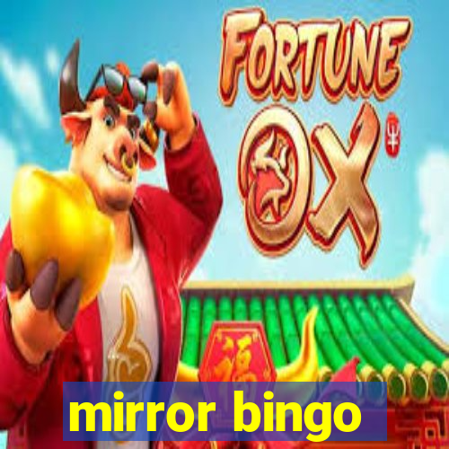 mirror bingo